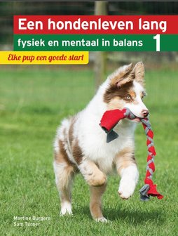 Een hondenleven lang fysiek en mentaal in balans, deel 1 elke pup een goede start