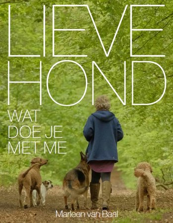 Lieve hond - wat doe je met me